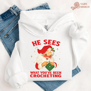 He Sees You Crocheting Hoodie