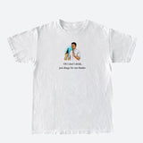 I Don't Drink Graphic Tee