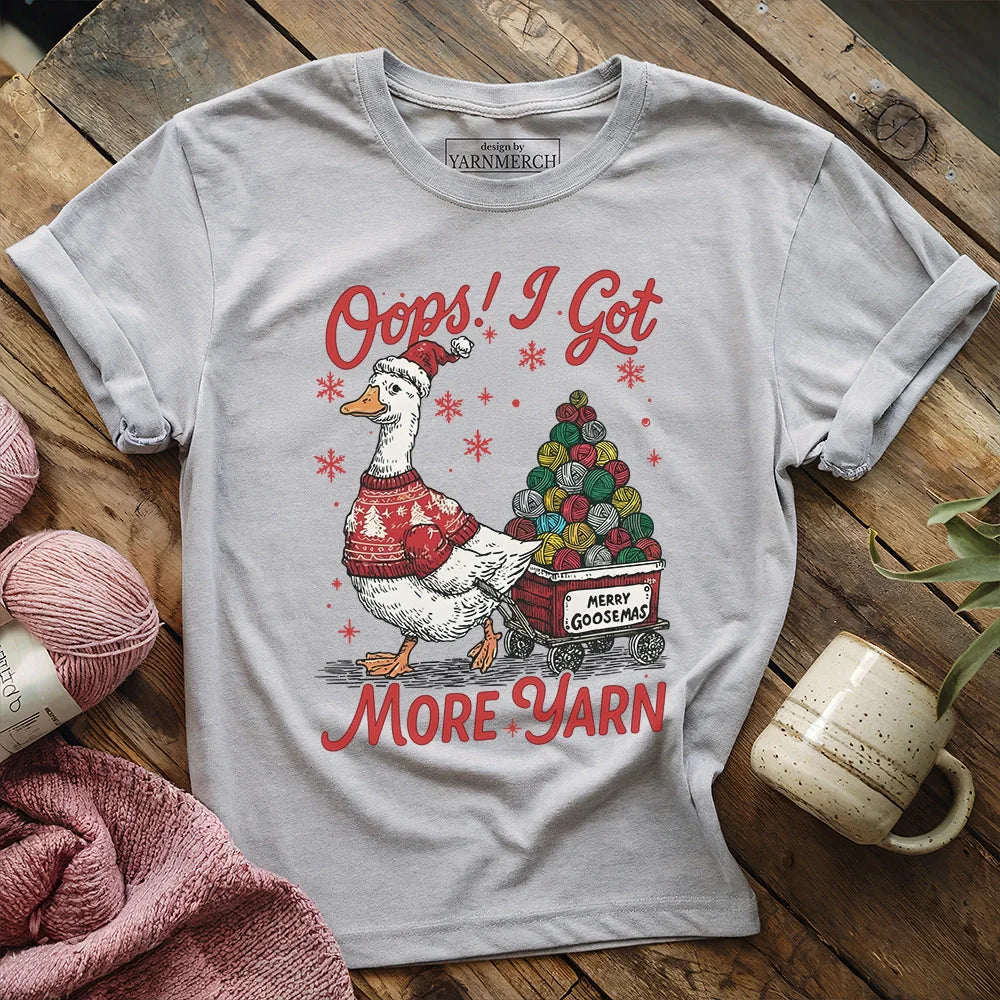 I Got More Yarn T-shirt