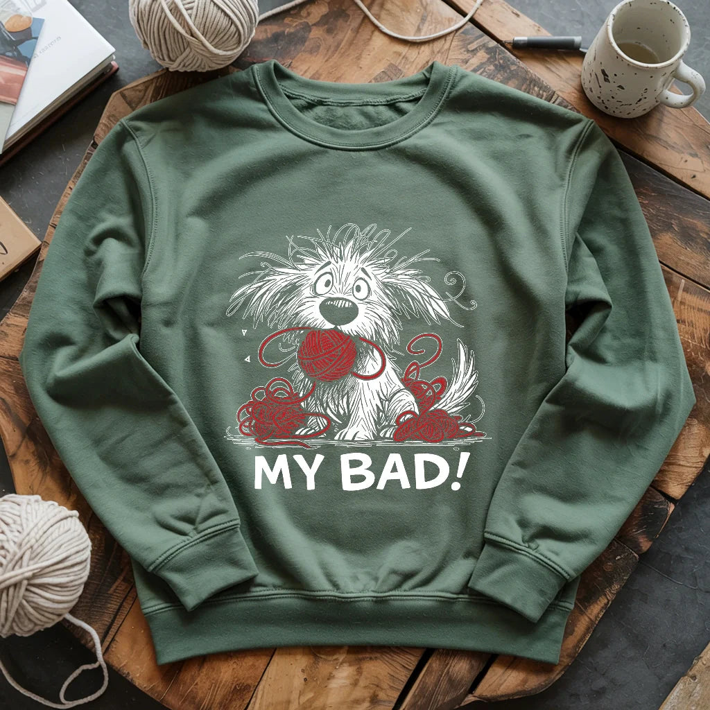 My Bad Sweatshirt