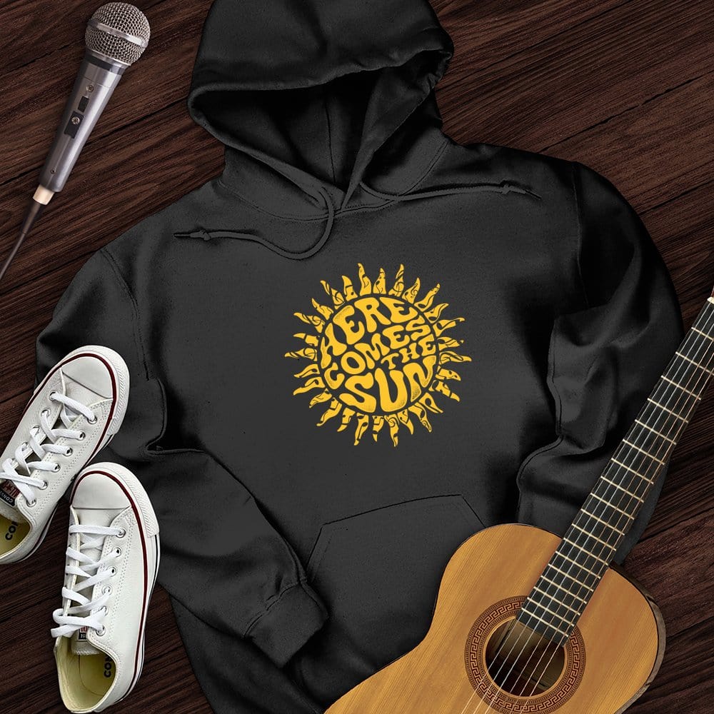 Here Comes The Sun Hoodie
