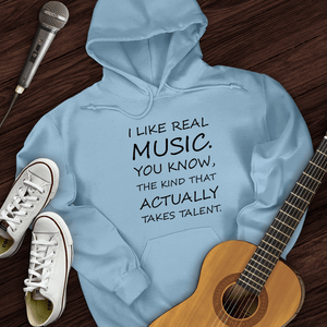 I Like Real Music Hoodie