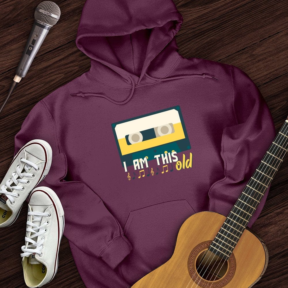 I Am This Old Hoodie