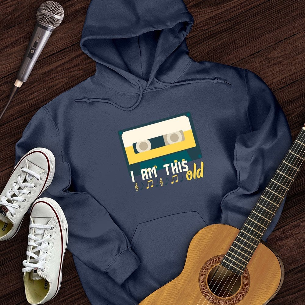 I Am This Old Hoodie