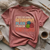 Retirement Plan T-shirt